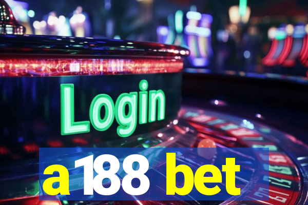 a188 bet